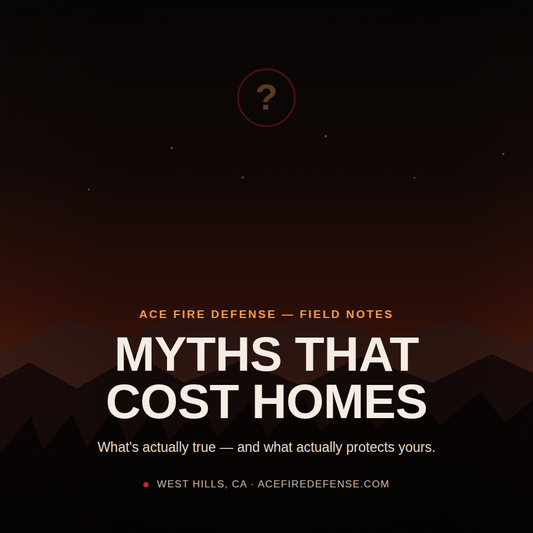 5 Wildfire Myths That Can Cost You Your Home (And What Actually Protects It)