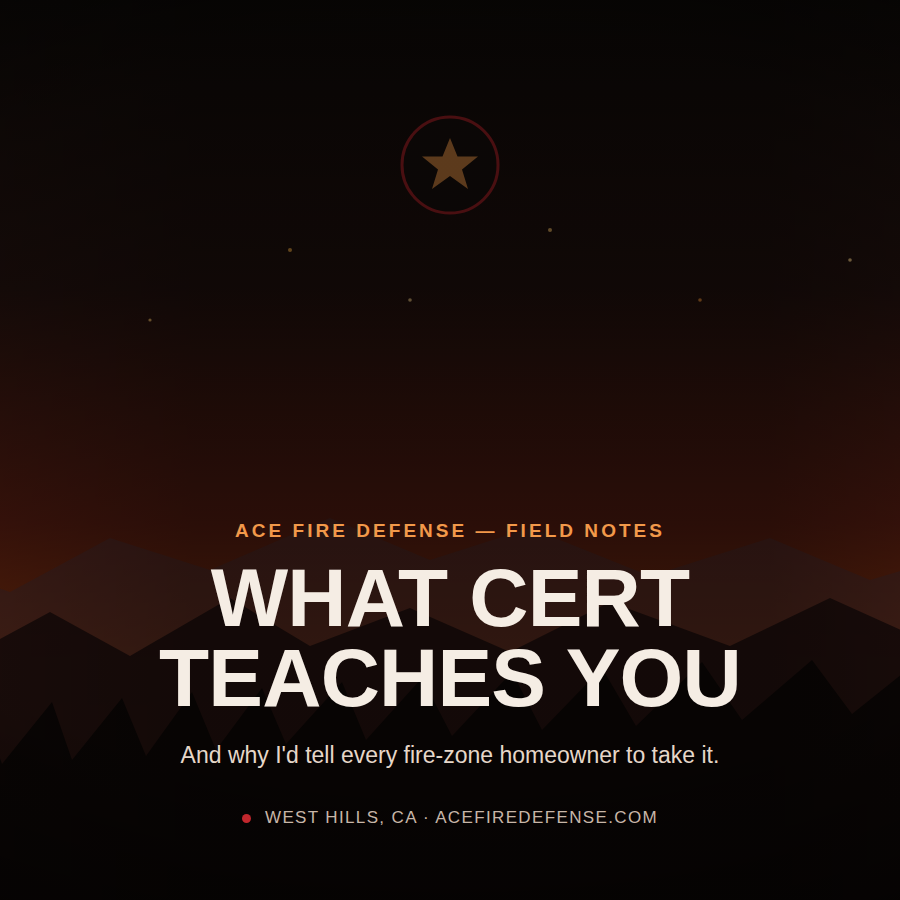What CERT Training Actually Teaches You (And Why I Think Every Homeowner in a Fire Zone Should Take It)