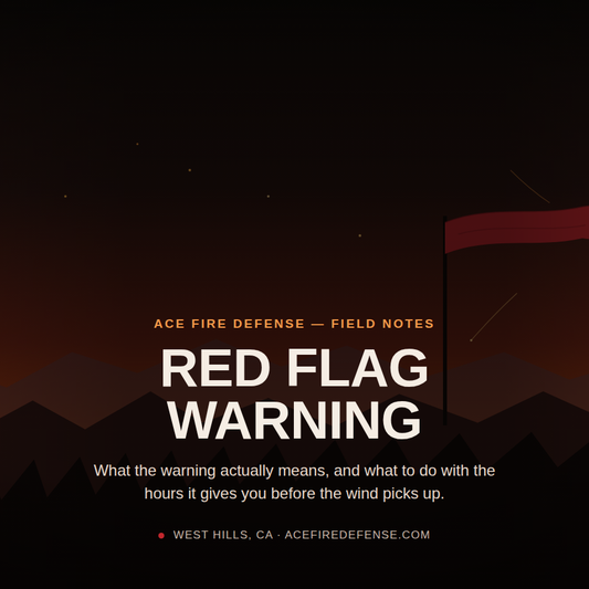 Red Flag Warning Issued? Here's Your Same-Day Checklist, Not a Panic List