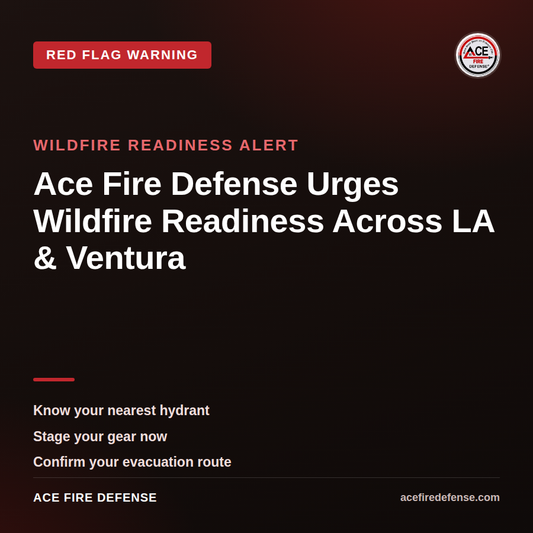Ace Fire Defense Urges Wildfire Readiness Across LA and Ventura Counties, Launches New Backwash Hose Kit