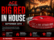Promotional graphic for Ace Fire Defense Big Red Attack Hose, showing a coiled red fire hose in the foreground and a house at dusk in the background. Large text reads 'BIG RED IN HOUSE' and 'SEPTEMBER 30TH' with feature callouts about professional-grade quality, trusted by homeowners, complete systems, and training & education.